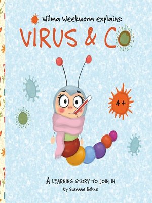 cover image of Wilma Weekworm explains--Virus & Co